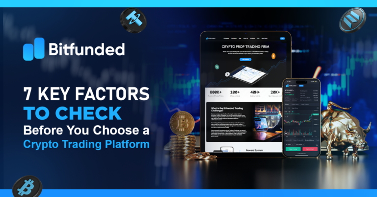 How Do You Choose a Crypto Trading Platform 7 Key Factors to Check